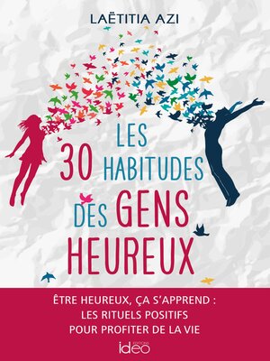 cover image of Les 30 habitudes des gens heureux